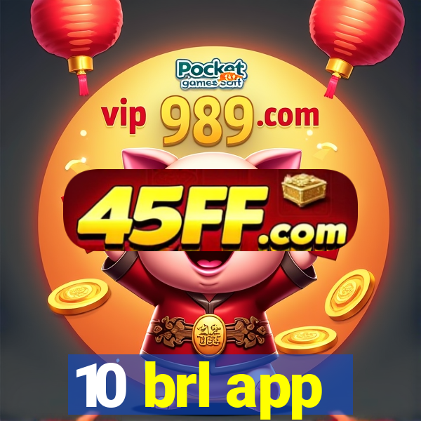10 brl app